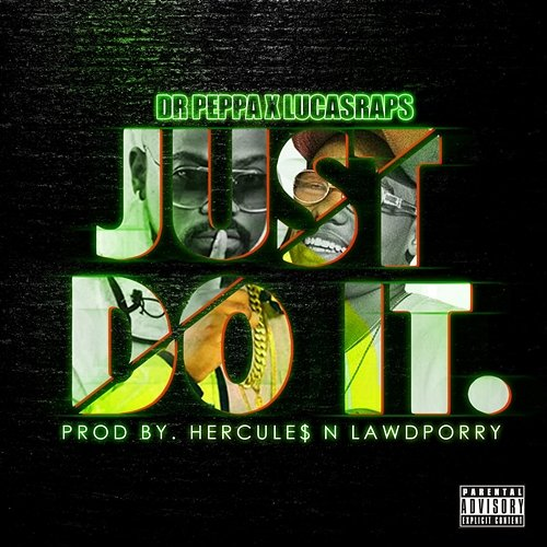 Just Do It Lucasraps, Dr Peppa