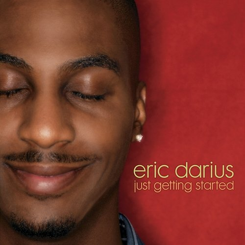 Just Getting Started Eric Darius