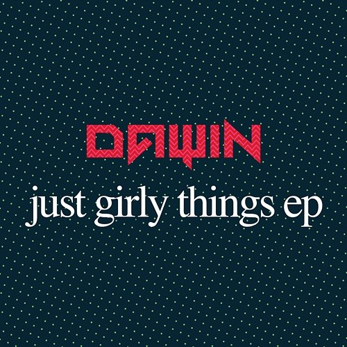 Just Girly Things Dawin