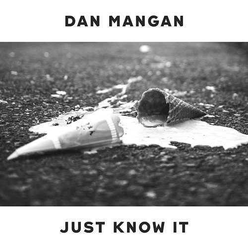 Just Know It Dan Mangan