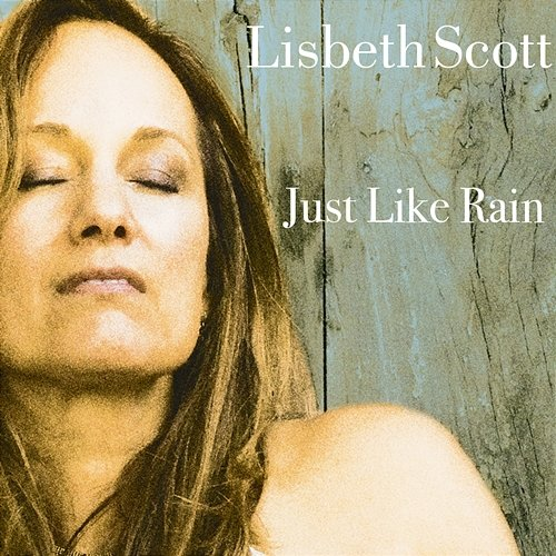 Just Like Rain Lisbeth Scott