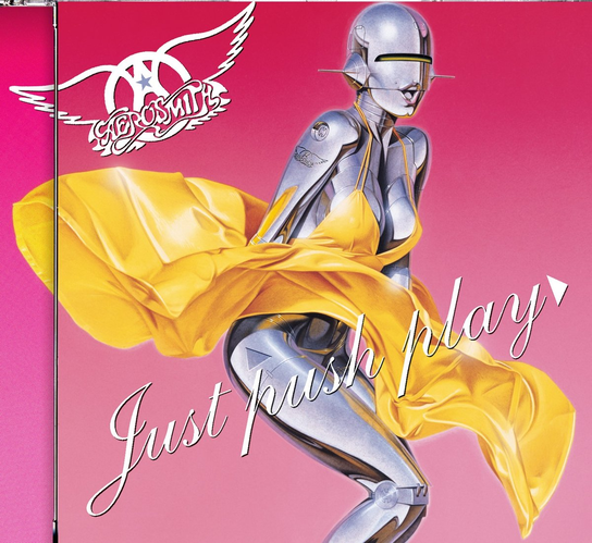 Just push play Aerosmith