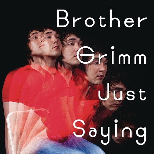 Just Saying Brother Grimm