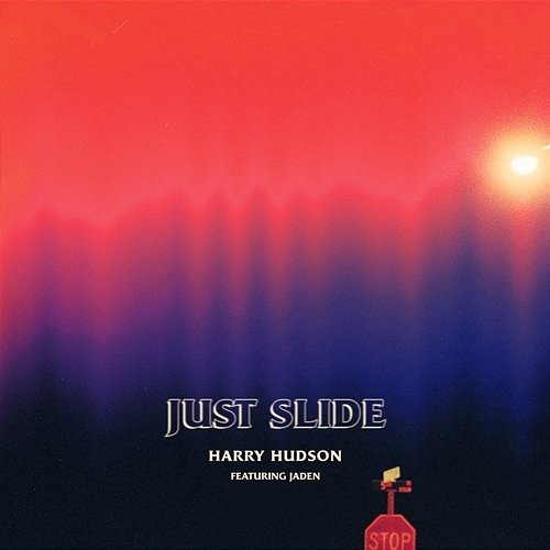 Just Slide Harry Hudson feat. Jaden