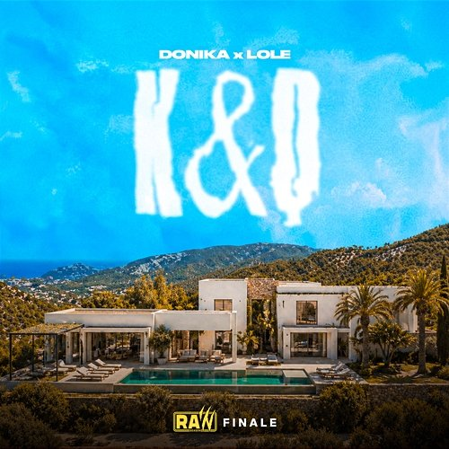 K & Q RAW SEASON, Lole, DONIKA