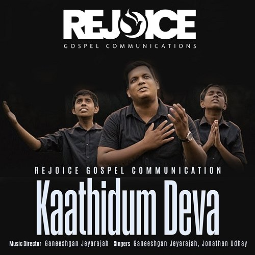Kaathidum Deva Ganeeshgan Jeyarajah, Karthik Vimal & Jonathan Udhay