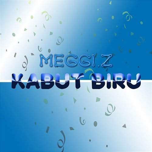 Kabut Biru Meggi. Z