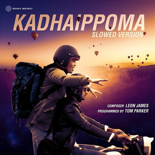 Kadhaippoma Sid Sriram, Tom Parker, Leon James