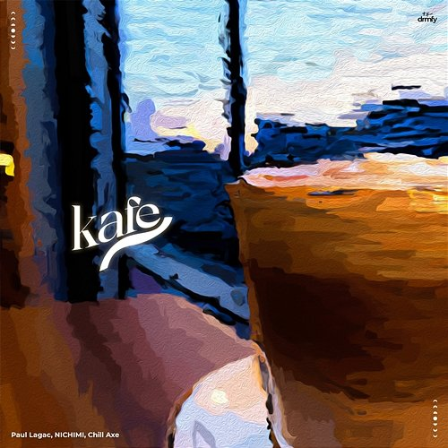 Kafe paullagac, NICHIMI, drmfy feat. Chill Axe