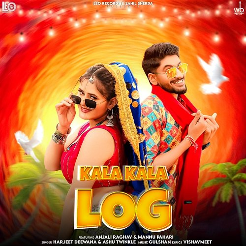 Kala Kala Log Mannu Pahari, Harjeet deewana & Ashu Twinkle feat. Anjali Raghav