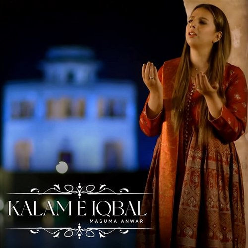 Kalam E Iqbal Masuma Anwar