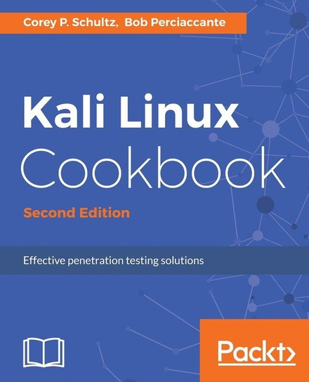 Kali Linux Cookbook - Second Edition Corey P. Schultz