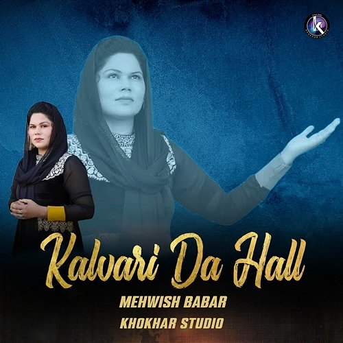 Kalvari Da Hall Mehwish Babar, Khokhar Studio