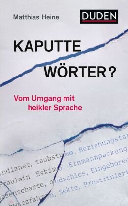 Kaputte Wörter? Duden / Bibliographisches Institut