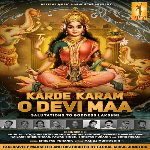 Karde Karam O Devi Maa Sonu Nigam feat. Anup Jalota, Anuradha Paudwal, Kailash Kher, Pawan Singh, Shaan, Shankar Mahadevan, Suresh Wadkar, Shreyas Puranik