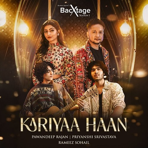 Kariyaa Haan PawanDeep Rajan, Priyanshi Srivastava, Rameez Sohail