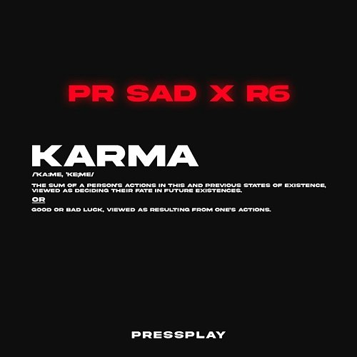 Karma PR SAD, R6 & Pressplay