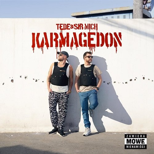 KARMAGEDON Sir Mich, Tede