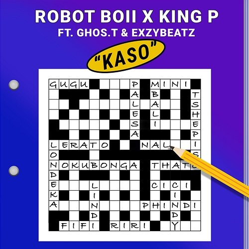 Kaso Robot Boii, King P, Ghos.t, ExzyBeatz