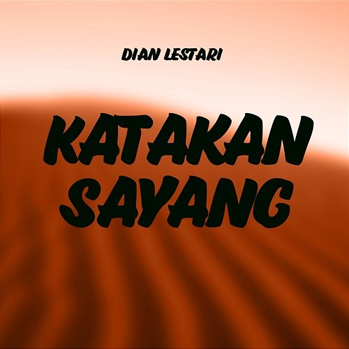 Katakan Sayang Dian Lestari