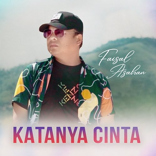 Katanya Cinta Faisal Asahan