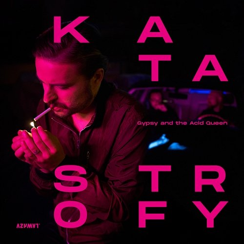 Katastrofy Gypsy and the Acid Queen, Azymut