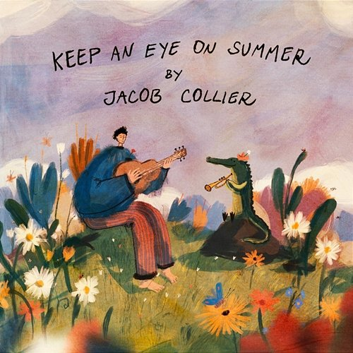 Keep an Eye on Summer Jacob Collier