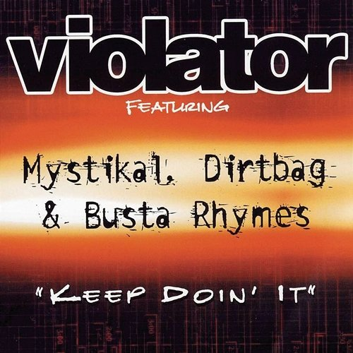 Keep Doin' It Violator, Mystikal, Dirtbag, Busta Rhymes