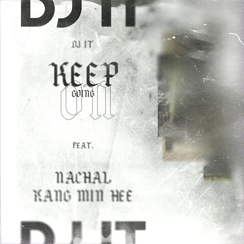 Keep Going On DJ IT