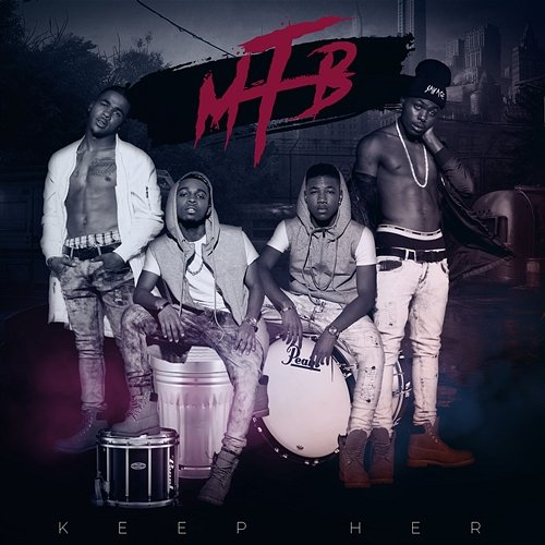 Keep Her M.T.B.