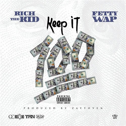 Keep It 100 Rich The Kid
