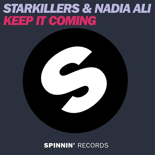 Keep It Coming Starkillers & Nadia Ali