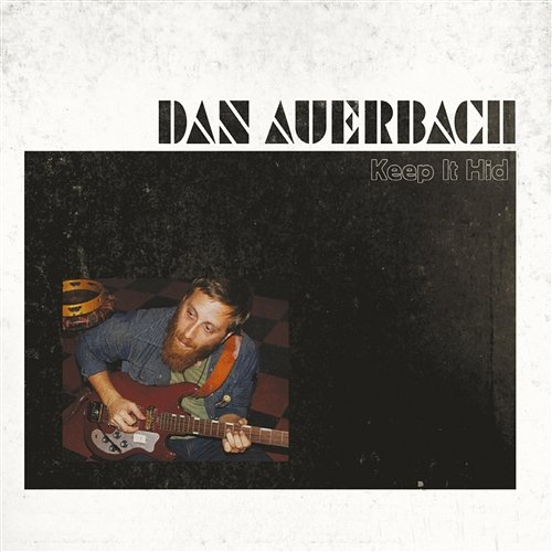 Keep It Hid Dan Auerbach