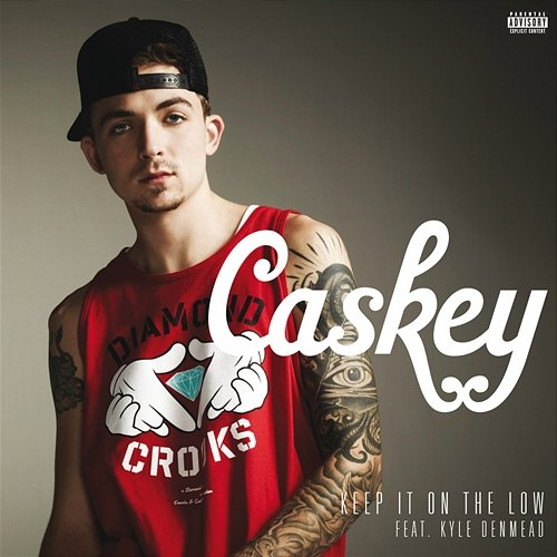 Keep It On the Low Caskey feat. Kyle DenMead