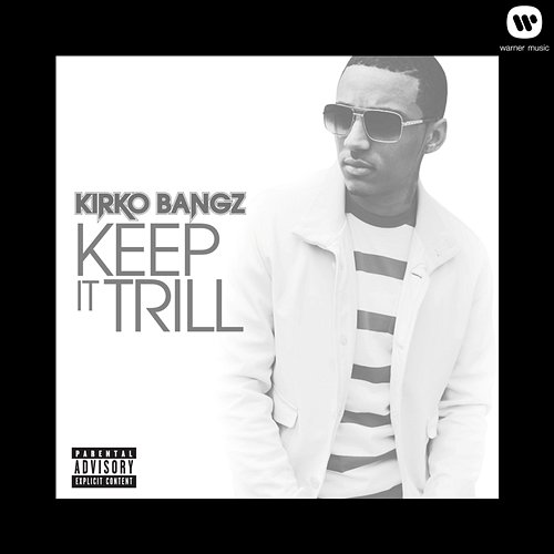 Keep It Trill Kirko Bangz