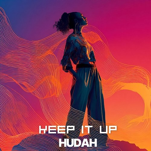 Keep It Up HUDAH