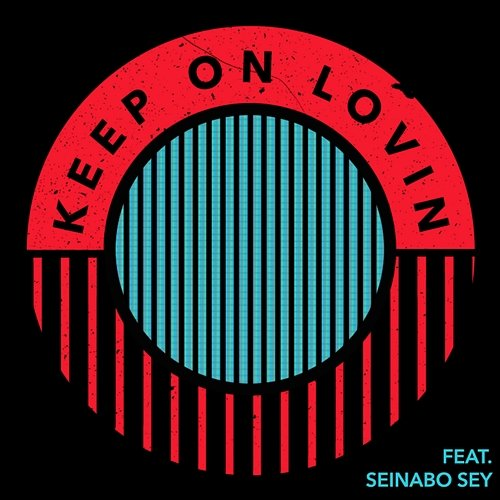Keep On Lovin' MagnusTheMagnus feat. Seinabo Sey