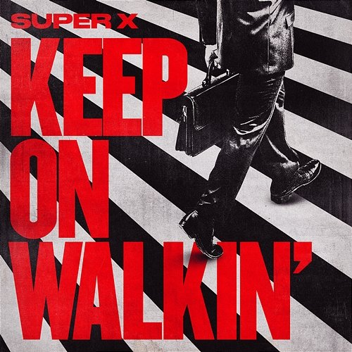 Keep On Walkin' Super X