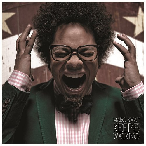 Keep on Walking Marc Sway