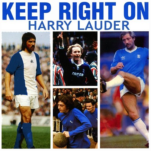 Keep Right On Harry Lauder