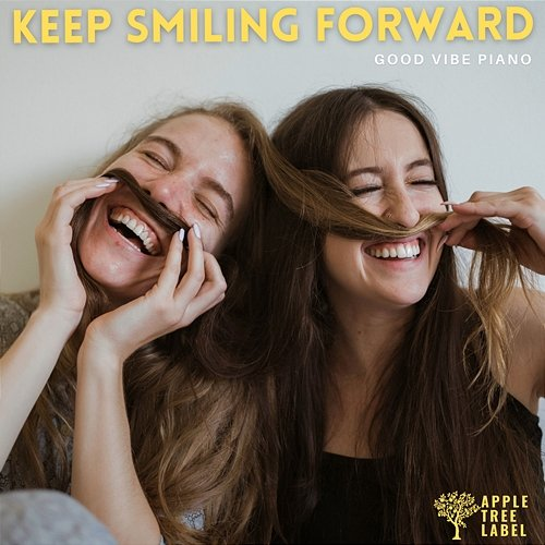 Keep Smiling Forward Good Vibe Piano