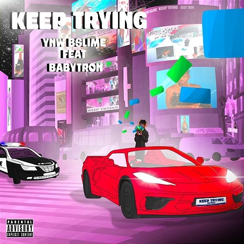 Keep Trying YNW BSlime feat. BabyTron