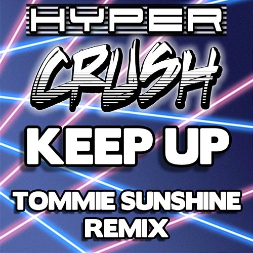 Keep Up Hyper Crush