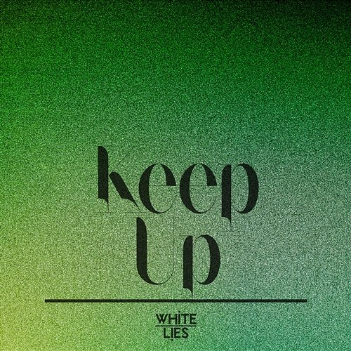 Keep Up White Lies