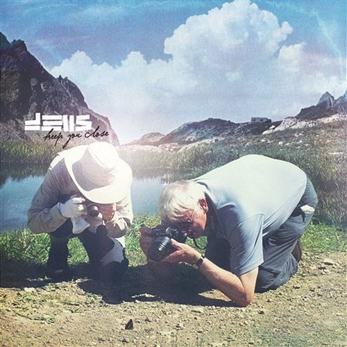 Keep You Close dEUS