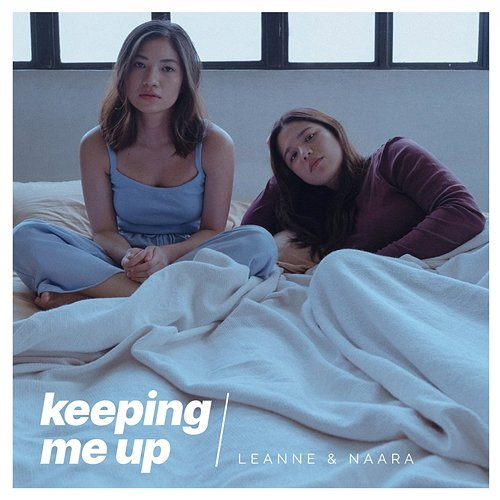 Keeping Me Up Leanne & Naara