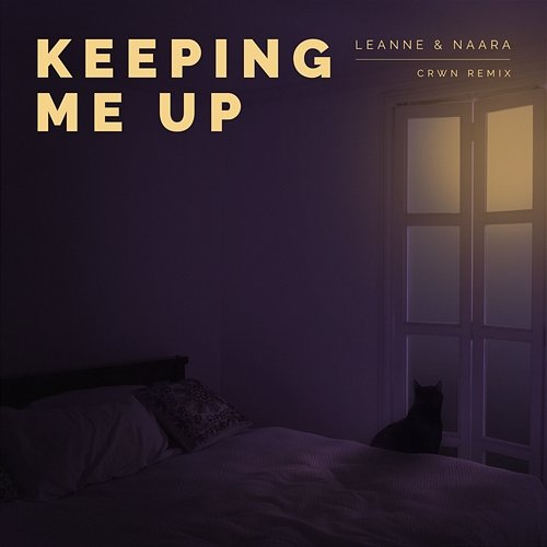 Keeping Me Up Leanne & Naara