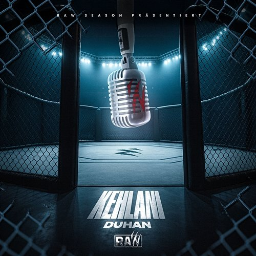 KEHLANI RAW SEASON, DUHAN