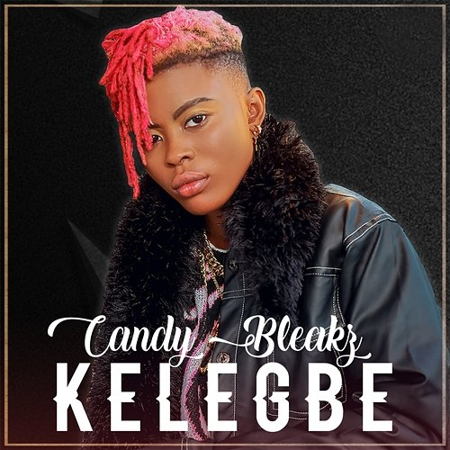 Kelegbe Candy Bleakz