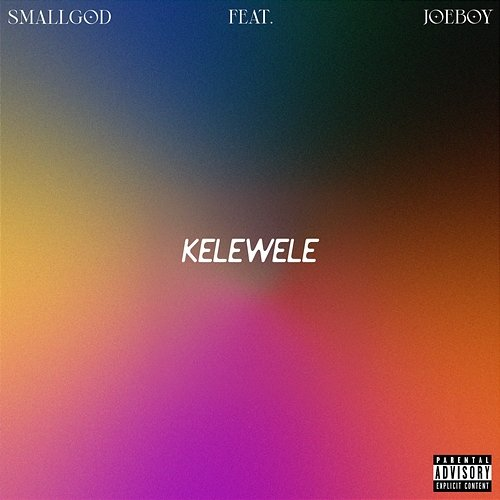 Kelewele Smallgod feat. Joeboy